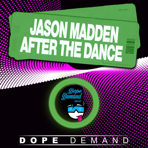 Jason Madden - After The Dance [DOPE95]